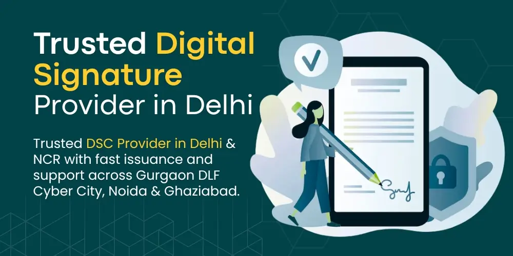 Digital Signature Provider in Delhi